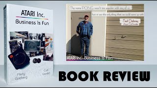 Atari Inc. Business Is Fun - Book Review