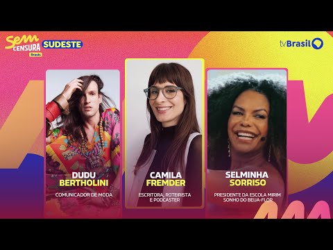 🔴 SEM CENSURA RECEBE DUDU BERTHOLINI, CAMILA FREMDER E SELMINHA SORRISO