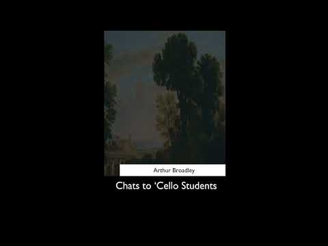 Chats to 'Cello Students by Arthur Broadley — free full audiobook