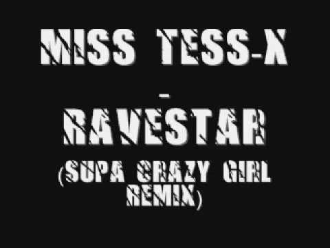 Miss Tess X - Ravestar (Supa Crazy Girl Remix)