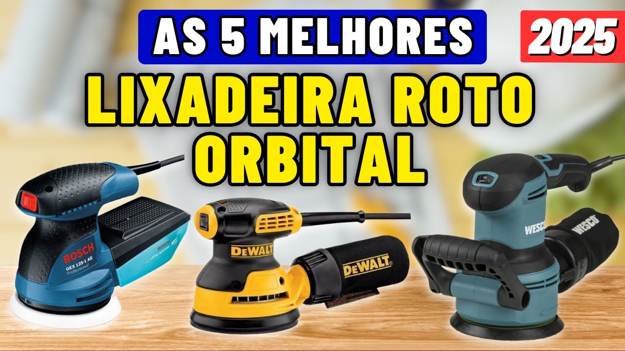 [Top 5 Melhor LIXADEIRA ROTO ORBITAL em 2024] Qual a Melhor LIXADEIRA ROTO ORBITAL Comprar?