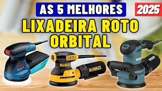 [Top 5 Melhor LIXADEIRA ROTO ORBITAL em 2024] Qual a Melhor LIXADEIRA ROTO ORBITAL Comprar?