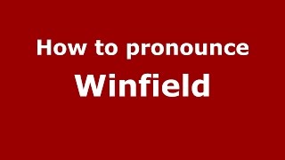 How to pronounce Winfield