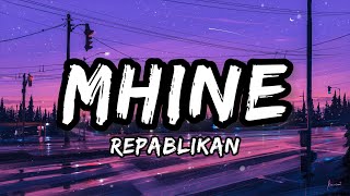 Repablikan - Mhine (Lyrics) Old School Days