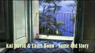 Kal David &amp; Lauri Bono - Same Old Story (B.B. King)