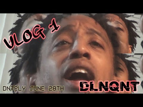 VLOG #1: DLNQNT's First Vlog