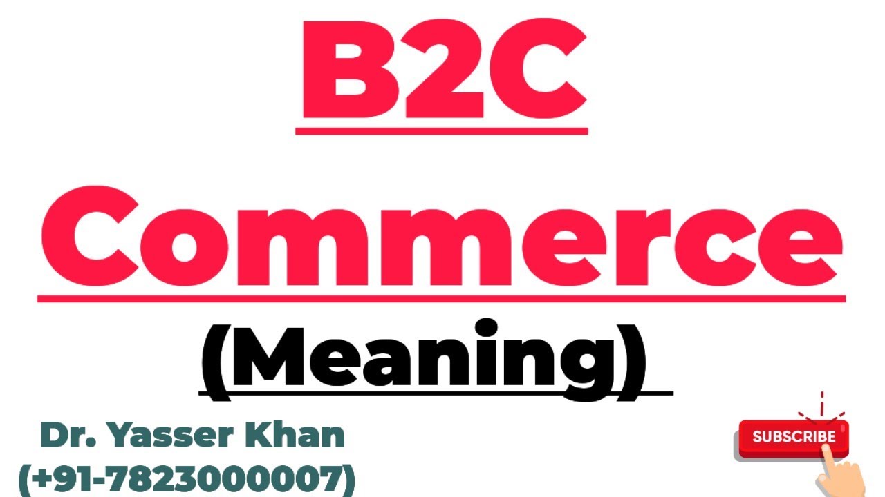 B2C Commerce (Meaning)