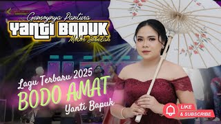 Download lagu BODO AMAT - YANTI BAPUK || GEMOYNYA PANTURA mp3 Download lagu BODO AMAT - YANTI BAPUK || GEMOYNYA PANTURA mp3