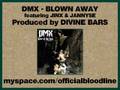 DMX - Blown Away feat. Jinx & Jannyse