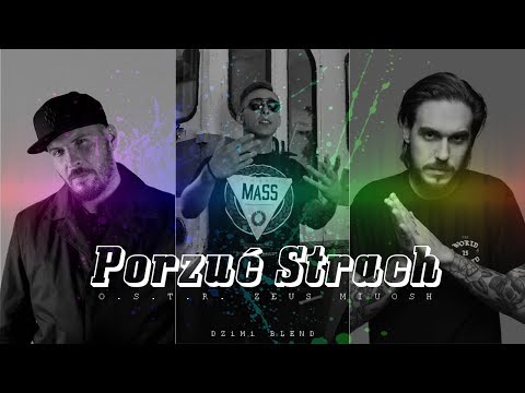 O.S.T.R.  ft. Zeus, Miuosh - Porzuć strach (DZiMi Blend)
