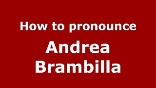 How to pronounce Andrea Brambilla
