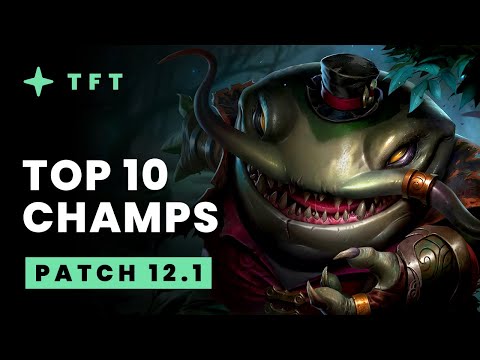 Top 10 Champions - Teamfight Tactics Patch 12.1