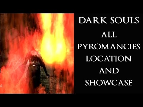 DARK SOULS Full Pyromancies Guide (All Pyromanices Location & Showcase)