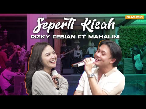 RIZKY FEBIAN FT MAHALINI - SEPERTI KISAH