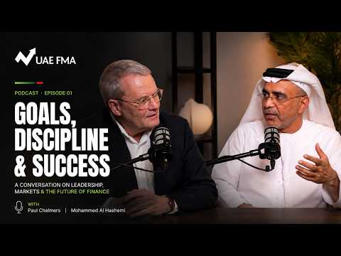 UAE FMA Podcast | Episode 01 | Mohammed Al Hashemi | Leadership, Goals &amp; The Future of Finance