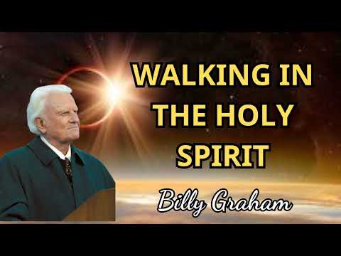 Billy Graham Full Sermon 2024 - WALKING IN THE HOLY SPIRIT