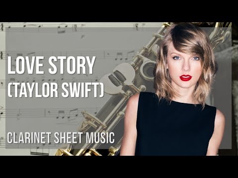 Clarinet Sheet Music: How to play Love Story by Taylor Swift