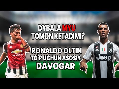 CAHIL: RONALDO OLTIN TUPGA ASOSIY DAVOGAR. DYBALA MANCHESTER UNITEDGA UTADIMI?