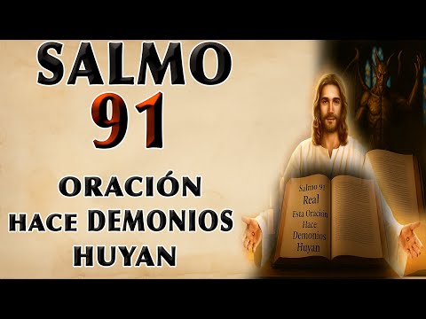 SALMO 91 ORACIÓN MAKES DEMONS FLEE, PODEROSA SPIRITUAL PROTECCIÓN