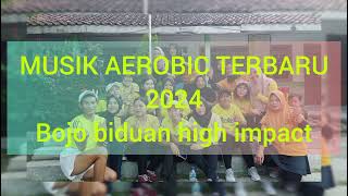 Download lagu Musik Aerobic Terbaru 2024 Bojo Biduan High Impact. mp3