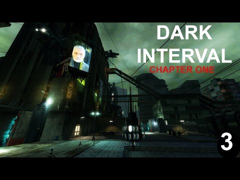 Dark Interval - Chapter One - Part Three | Half-Life 2 Mods