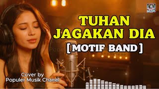 Download lagu Tuhan Jagakan Dia - Motif Band (Cover AI Cewe) Lirik | Populer Musik Chanel mp3
