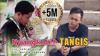 Download lagu NYANGKOLEH TANGIS | SAMSUL ARIF ~ MR MUSIC mp3 Download lagu NYANGKOLEH TANGIS | SAMSUL ARIF ~ MR MUSIC mp3
