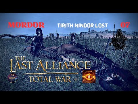 The Last Alliance Total War   TIRITH NINDOR LOST! PC 2023 MORDOR HARD DIFFICULTY LET'S PLAY