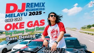 Download lagu Oke Gas (Tong Kosong Bunyi Keras) Dj Remix Melayu 2025 ' Bass Bening ! Lagu Keren Mantap Joss ! mp3