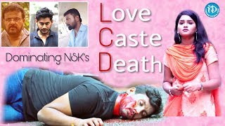 Love – Caste – Death (LCD) Latest Telugu Short Film