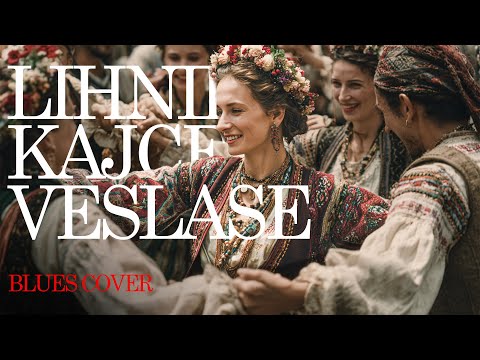 Lihnida Kajce Veslase (Blues 1960's Version)