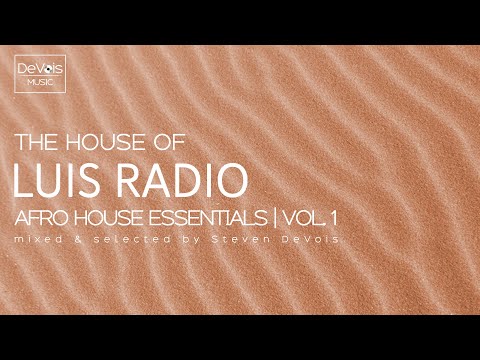 The House Of Luis Radio (Afro House Essentials | Vol. 1)