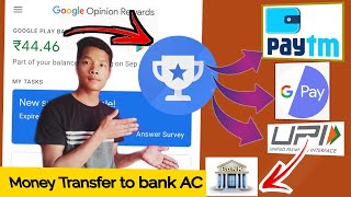 How to money Transfer Google Opinion Rewards to Pay TM & Bank Account