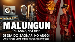 Download lagu MALUNGUN (Hj. LAILA HASYIM) • DI DIA DO SAONARI HO ANGGI | LAGU TAPSEL VIRAL TIKTOK TERBARU 2026 mp3 Download lagu MALUNGUN (Hj. LAILA HASYIM) • DI DIA DO SAONARI HO ANGGI | LAGU TAPSEL VIRAL TIKTOK TERBARU 2026 mp3