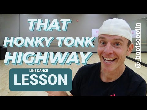 THAT HONKY TONK HIGHWAY  -- Line Dance LESSON