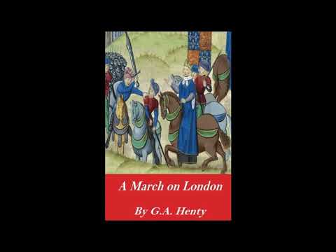 A March on London: Being a Story of Wat Tyler's Insurrection by G.A. Henty — free full audiobook