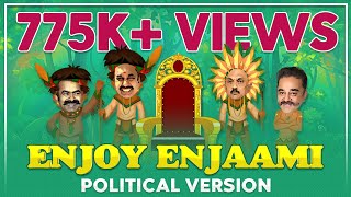 Enjoy Enjaami  Politics Version by Sujith  Thanks 