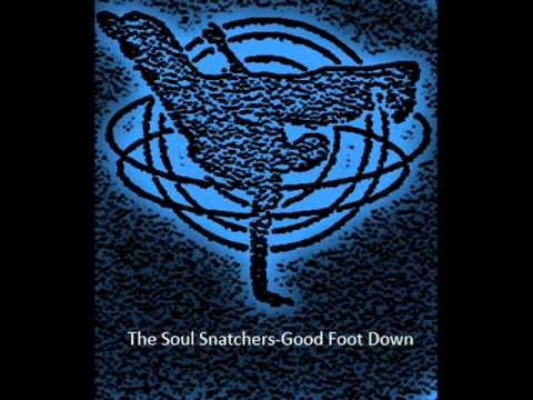 The Soul Snatchers-Good Foot Down