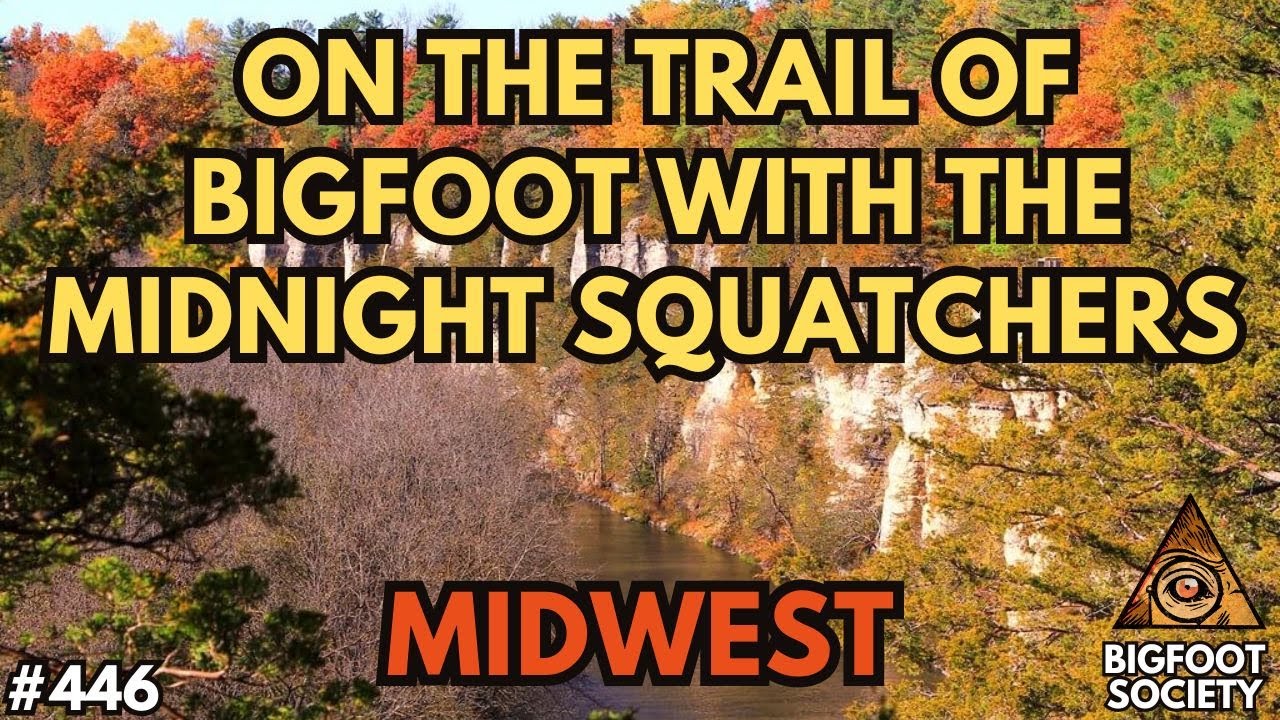 Bigfoot of the Driftless with the Midnight Squatchers