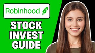 How to Invest in Stocks for Beginners on Robinhood (2025) | Step-by-Step Stock Market Guide