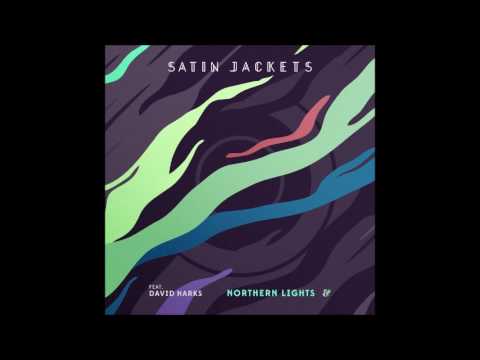 Satin Jackets feat. David Harks - Northern Lights