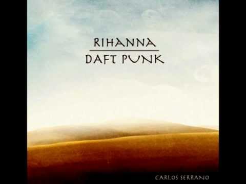 Rihanna vs. Daft Punk - We Make Love (Carlos Serrano Mix)