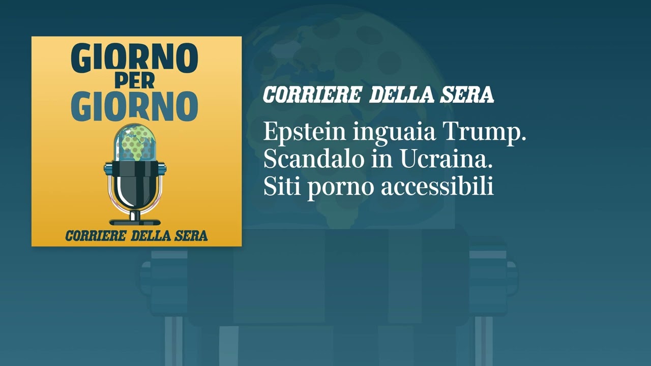 Epstein inguaia Trump. Corruzione in Ucraina. Siti porno accessibili
