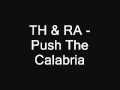 TH & RA - Push The Calabria