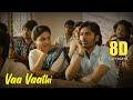 Vaa Vaathi Vaathi 8D Dhanush Samyutha G V Prakash