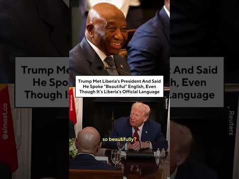 Trump Said Liberia's President Spoke "Beautiful" English, Although It’s Liberia's Official Language