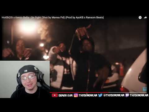 Demon Kam Reacts to HotSh20t x Kenzo Balla - On Sight (Shot by Mansa Fid)