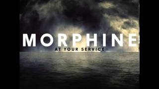 Morphine - I'd Catch You