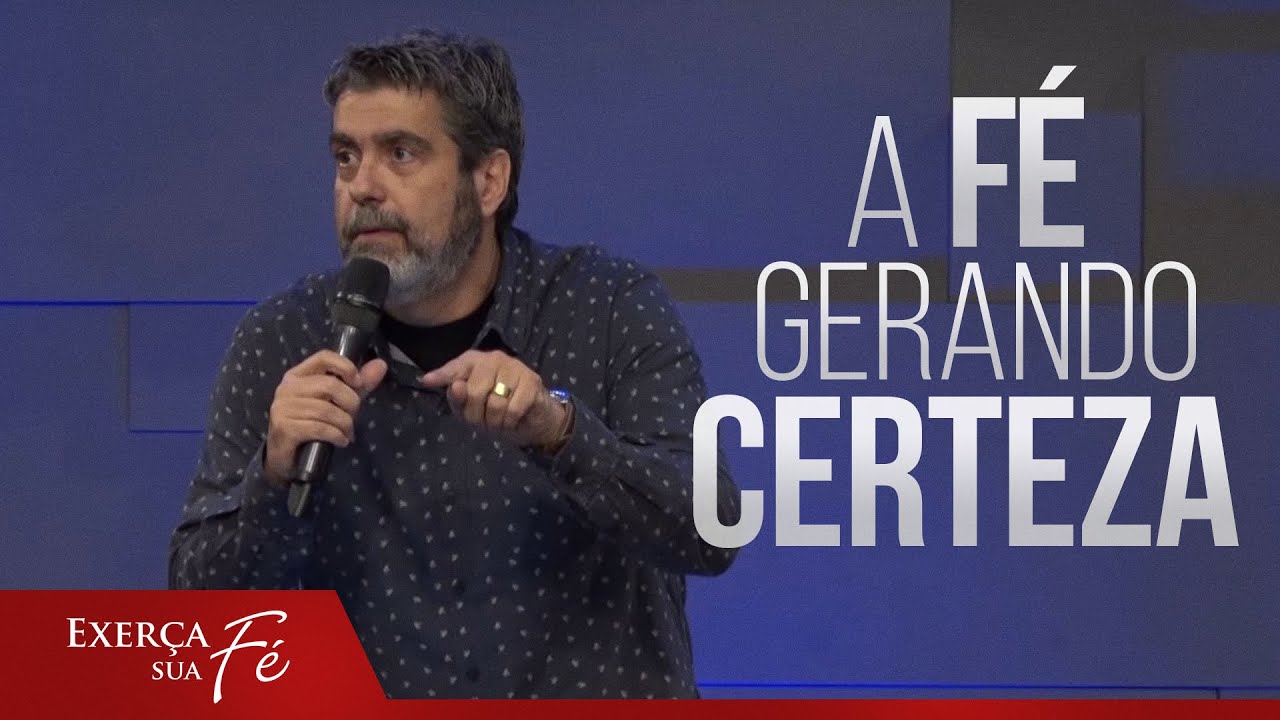 A Fé Gerando Certeza