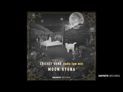 Moon Hyuna (문현아) - CRICKET SONG (Radio 1pm Mix)